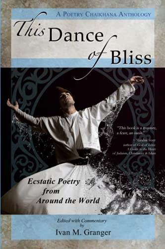 This Dance of Bliss: Ecstatic Poetry from Around the World (A Poetry Chaikhana Anthology) von Poetry Chaikhana