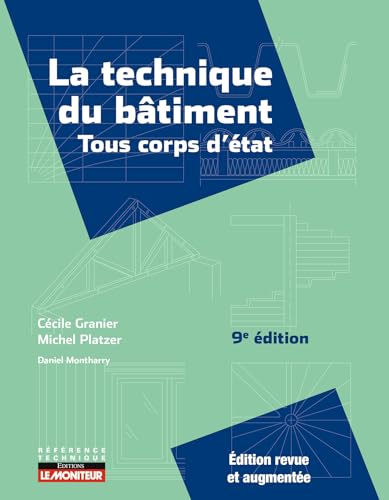 La technique du bâtiment - Tous corps d'état von MONITEUR