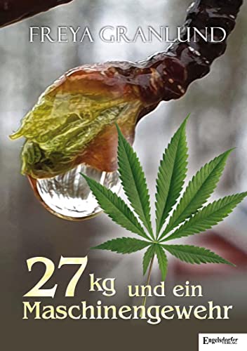 27 kg und ein Maschinengewehr von Engelsdorfer Verlag