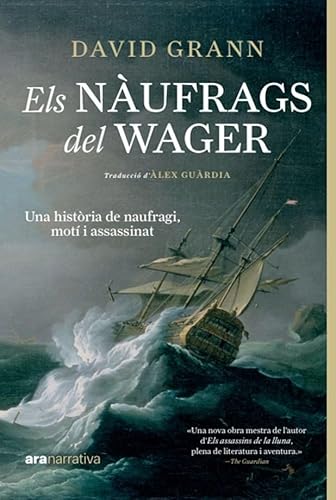 Els nàufrags del Wager (Ara Narrativa, Band 2) von Ara Llibres