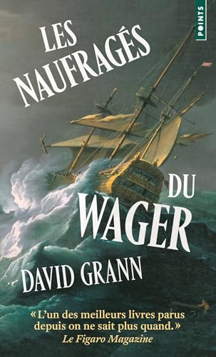 Les Naufragés du Wager: Une histoire de naufrage, de mutinerie et de meurtres