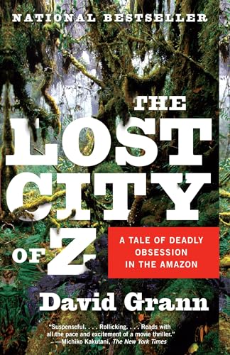 The Lost City of Z: A Tale of Deadly Obsession in the Amazon (Vintage Departures) von Vintage