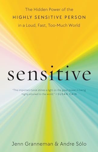 Sensitive: The Hidden Power of the Highly Sensitive Person in a Loud, Fast, Too-Much World von Harmony Books