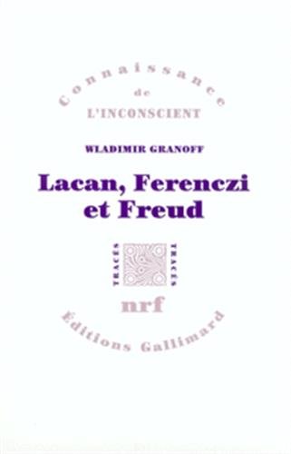 Lacan, Ferenczi et Freud von GALLIMARD