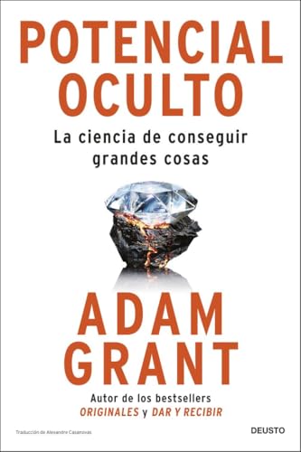 Potencial oculto: La ciencia de conseguir grandes cosas (Deusto) von Deusto