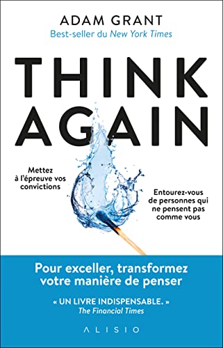 Think Again: Pour exceller, transformez votre manière de penser