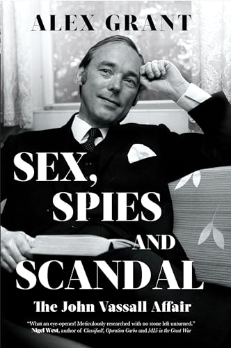 Sex, Spies and Scandal: The John Vassall Affair Sex, Spies and Scandal: The John Vassall Affair von Biteback Publishing