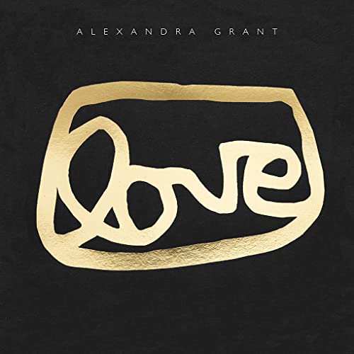 Love: A Visual History of the GrantLove Project von Cameron & Company Inc