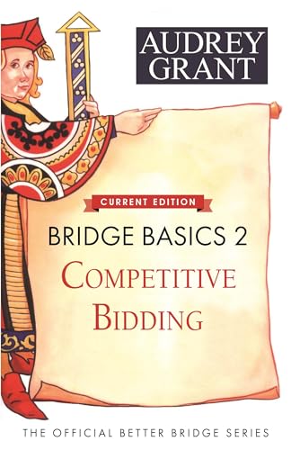 Bridge Basics: Competitive Bidding (The Official Better Bridge Series, 2, Band 2)