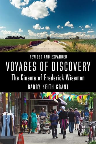 Voyages of Discovery: The Cinema of Frederick Wiseman (Nonfictions) von Columbia University Press