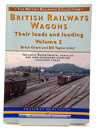 British Railways Wagons: Their Loads and Loading (British Railways Collection)