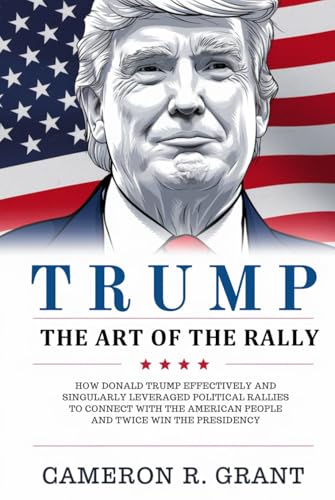 Trump: The Art of the Rally