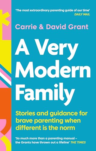 A Very Modern Family: Stories and guidance for brave parenting when different is the norm von Piatkus