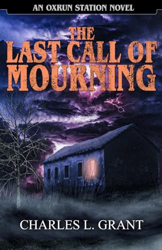 The Last Call of Mourning: An Oxrun Station Novel The Last Call of Mourning: An Oxrun Station Novel von Macabre Ink