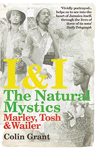 I & I: The Natural Mystics: Marley, Tosh and Wailer von Vintage Books