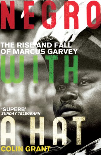 Negro with a Hat: Marcus Garvey