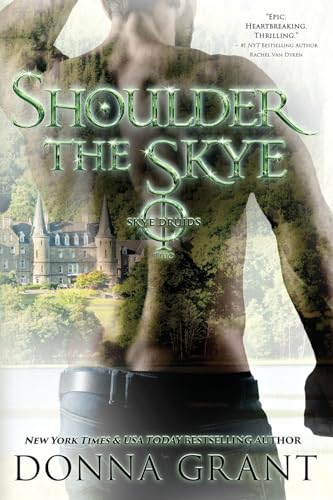 Shoulder the Skye (Skye Druids, Band 2)