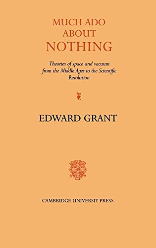 Much ADO about Nothing: Theories of Space and Vacuum from the Middle Ages to the Scientific Revolution von Cambridge University Press