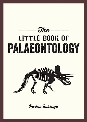 The Little Book of Palaeontology: The Pocket Guide to Our Fossilized Past
