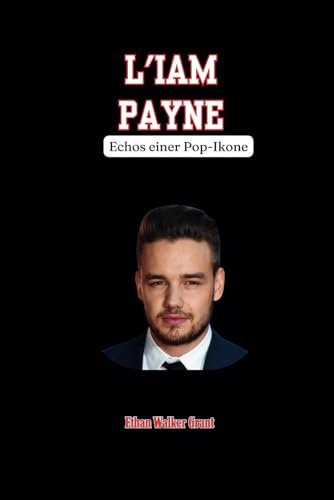 Liam Payne: Echos einer Pop-Ikone