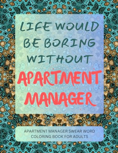 Apartment Manager Swear Word Coloring Book For Adults von Independently published