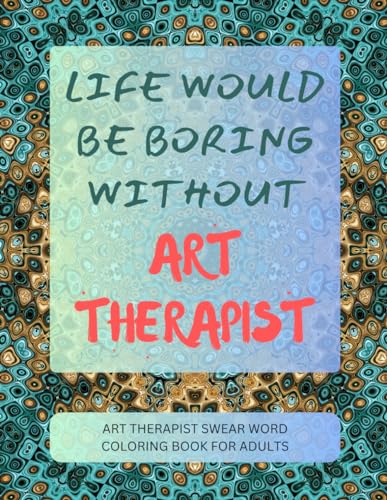Art Therapist Swear Word Coloring Book For Adults von Independently published