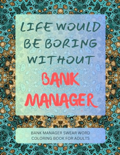 Bank Manager Swear Word Coloring Book For Adults von Independently published