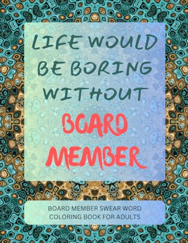 Board Member Swear Word Coloring Book For Adults von Independently published