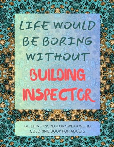Building Inspector Swear Word Coloring Book For Adults von Independently published