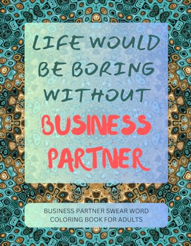 Business Partner Swear Word Coloring Book For Adults von Independently published