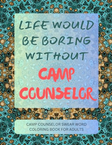 Camp Counselor Swear Word Coloring Book For Adults von Independently published