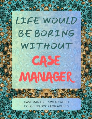 Case Manager Swear Word Coloring Book For Adults von Independently published