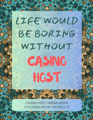 Casino Host Swear Word Coloring Book For Adults von Independently published
