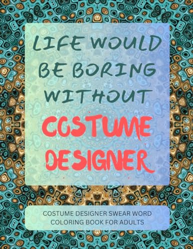 Costume Designer Swear Word Coloring Book For Adults von Independently published
