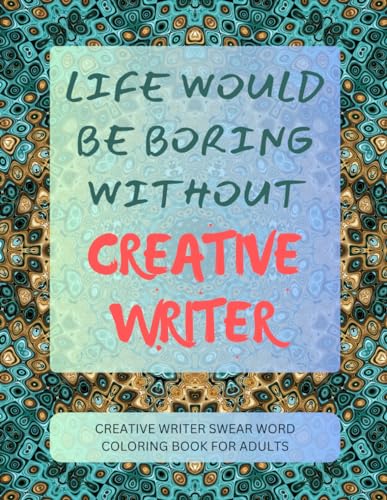 Creative Writer Swear Word Coloring Book For Adults von Independently published