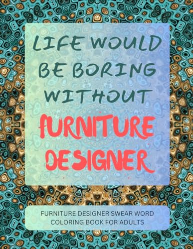 Furniture Designer Swear Word Coloring Book For Adults von Independently published
