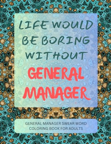 General Manager Swear Word Coloring Book For Adults von Independently published
