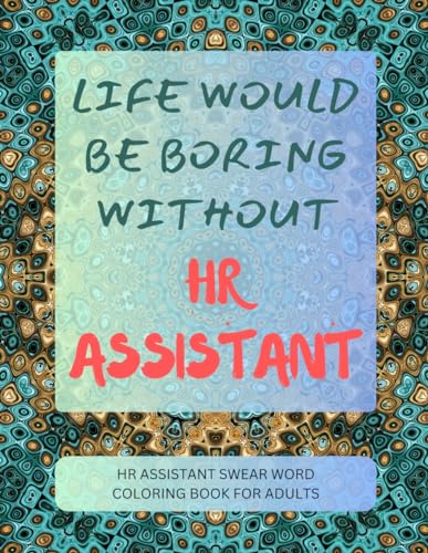 HR Assistant Swear Word Coloring Book For Adults von Independently published