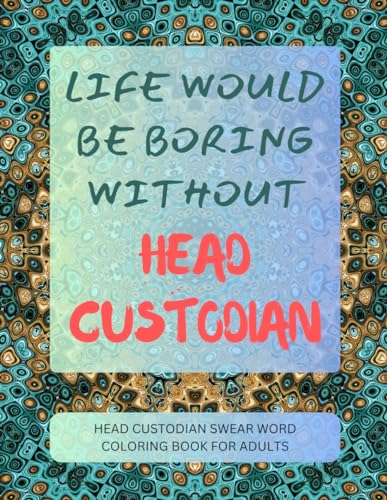 Head Custodian Swear Word Coloring Book For Adults von Independently published