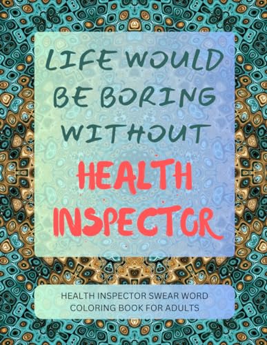 Health Inspector Swear Word Coloring Book For Adults von Independently published