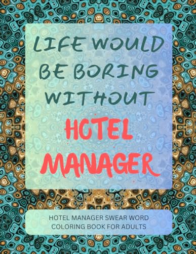 Hotel Manager Swear Word Coloring Book For Adults von Independently published