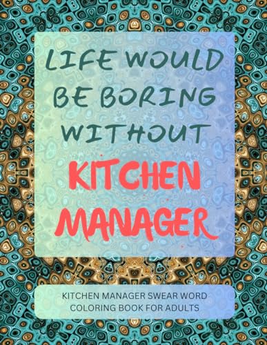 Kitchen Manager Swear Word Coloring Book For Adults von Independently published