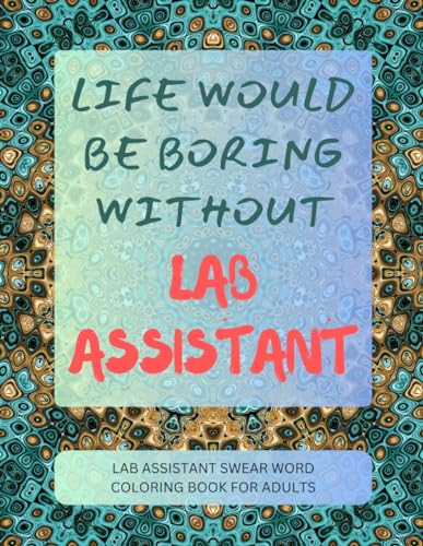 Lab Assistant Swear Word Coloring Book For Adults von Independently published