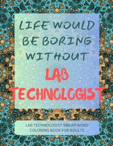 Lab Technologist Swear Word Coloring Book For Adults von Independently published
