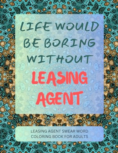 Leasing Agent Swear Word Coloring Book For Adults