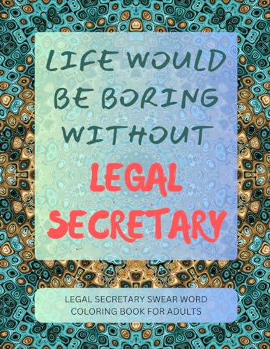 Legal Secretary Swear Word Coloring Book For Adults von Independently published