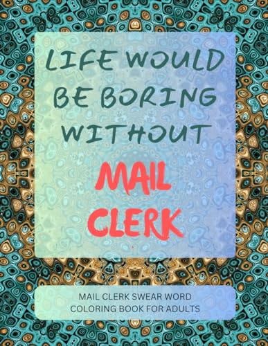 Mail Clerk Swear Word Coloring Book For Adults von Independently published