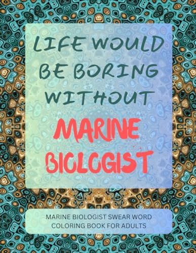 Marine Biologist Swear Word Coloring Book For Adults von Independently published