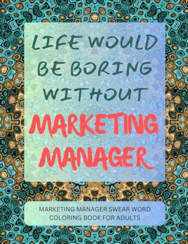 Marketing Manager Swear Word Coloring Book For Adults von Independently published