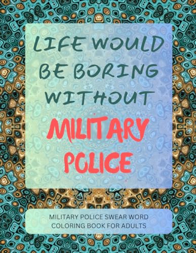 Military Police Swear Word Coloring Book For Adults von Independently published